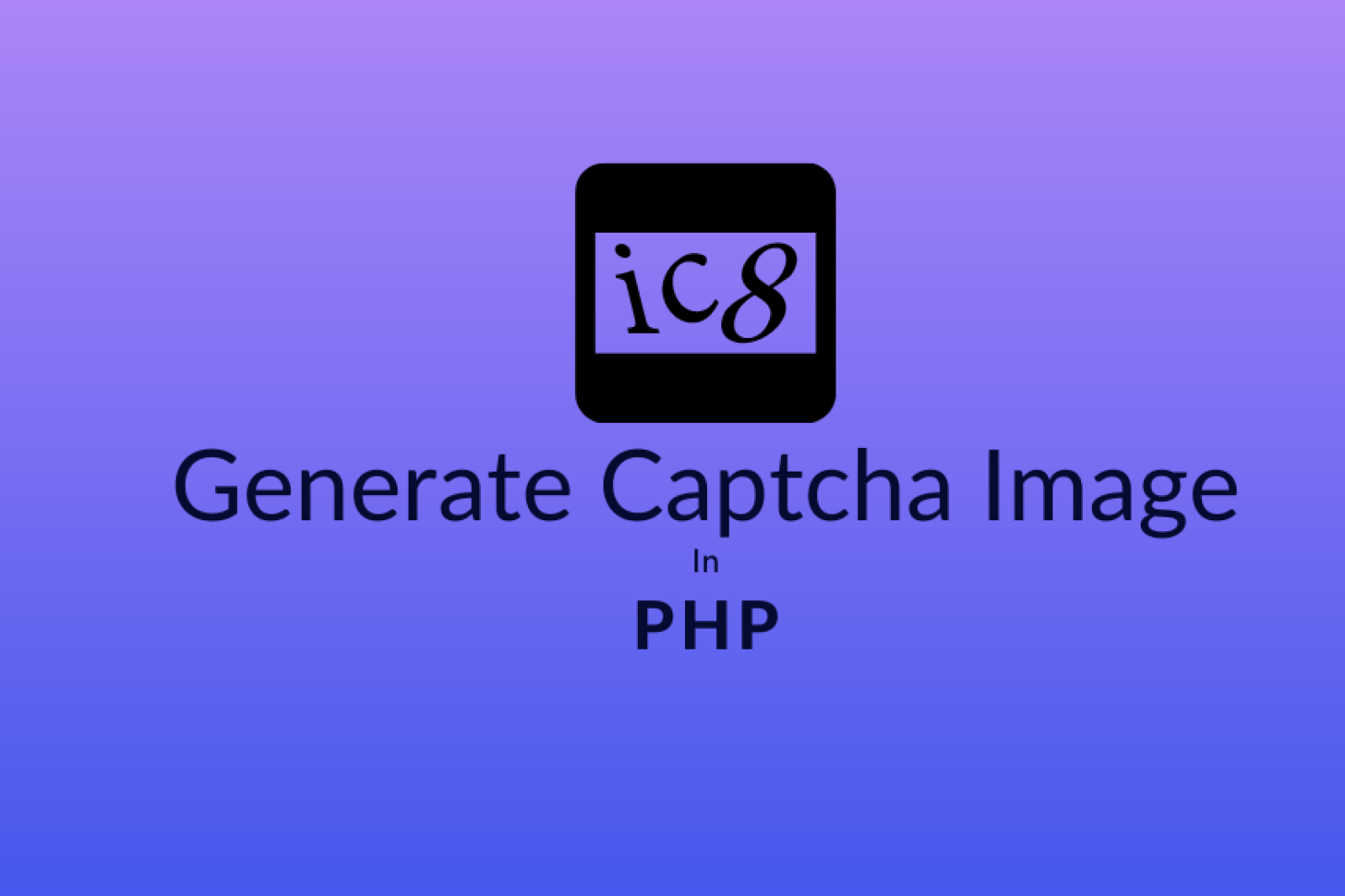 How to Generate Captcha Image in PHP ?