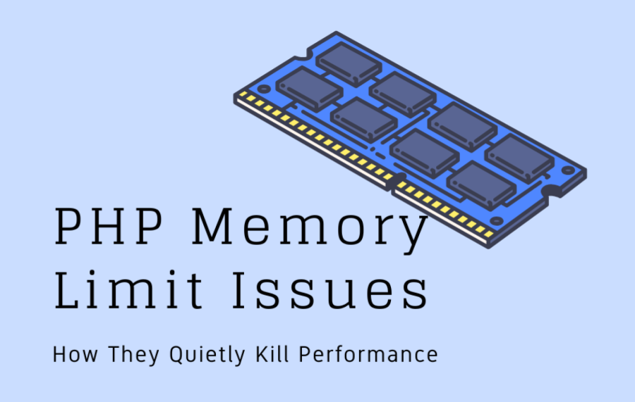 PHP Memory Limit Issues: How They Quietly Kill Performance