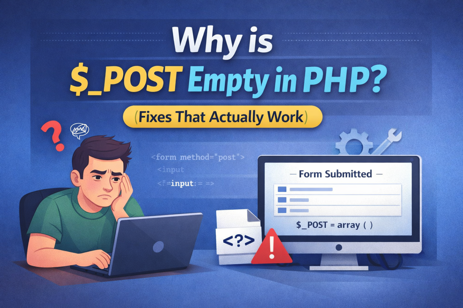 Why is $_POST Empty in PHP?
